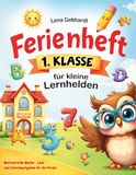 Ferienheft Bookmundo Ferienheft 1. Klasse für kleine Lernhelden: Motivierende Mathe-, Lese- und Schreibaufgaben für die Ferien