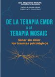 De Books on Demand De la terapia EMDR a la terapia mosaic - Sanar sin dolor los traumas psicológicos