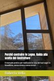 Perchè costruire in Legno. Guida alla scelta del Costruttore