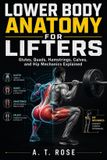 LOWER Bol Lower Body Anatomy for Lifters Paperback
