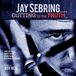 Jay Sebring...Cutting To The Truth: Original Motion Picture Soundtrack