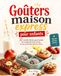 Goûters maison express pour enfants: 30 recettes faciles et gourmandes à emporter pour l’école, le mercredi et les petites faims