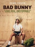 Bad Bunny: Loud, Real, Unstoppable