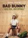 Bad Bunny: Loud, Real, Unstoppable