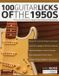 100 Bol 100 Guitar Licks of the 1950s