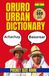 Oruro Urban Dictionary: A Guide to Bolivian Spanish, Local Slang, and Street Expressions from Oruro
