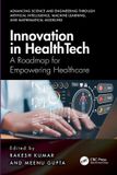 Innovation Crc Press Advancing Science and Engineering through Artificial Intelligence, Machine Learning, and Mathematical Modeling- Innovation in Healthtech