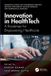 Innovation Crc Press Advancing Science and Engineering through Artificial Intelligence, Machine Learning, and Mathematical Modeling- Innovation in Healthtech
