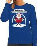Bellatio Decorations Shoppartners Bv Foute Kersttrui / sweater - Im broke enjoy your fits spoiled kiddies - Kerst is duur - blauw - dames - kerstkleding / kerst outfit L