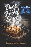 Deep Libri GmbH Deep Fried Soul Paperback