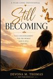 Still Becoming: A Year-Long Devotional for the Woman God Is Still Shaping