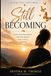 Still Becoming: A Year-Long Devotional for the Woman God Is Still Shaping