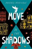 Move in the Shadows
