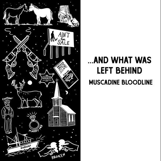 ...And Muscadine Bloodline ...And What Was Left Behind