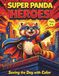 Super Panda Super Panda Heroes: Saving the Day with Color: 50 Action-Packed Superhero Red Panda Coloring Pages for Kids Ages 4-8 – Capes, Masks, Comic Style Cities, and Brave Adventures (Activity Book)