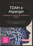 TDAH e Asperger: Psicologia do Espectro do Autismo em Adultos