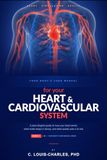 Your Body's User Manual for Your Heart & Cardiovascular System: A Plain English Guide to how your heart works, what really keeps it strong, and what quietly put it at risk