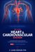 Your Body's User Manual for Your Heart & Cardiovascular System: A Plain English Guide to how your heart works, what really keeps it strong, and what quietly put it at risk