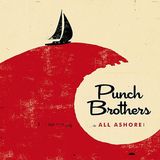 Punch Brothers All Ashore
