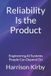 Reliability Libri GmbH Reliability Is The Product: Engineering AI Systems People Can Depend On