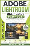 Adobe Lightroom User Guide 2026-2027