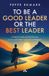 To Aniara Books To Be a Good Leader or the Best Leader - 8 Steps to help you find the key to your own heart - and your colleagues'