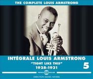 Sonic Rendezvous Louis Armstrong - Integrale Louis Armstrong Vol. 5 - "Tight Like This" 1928-1931 (3 CD)