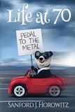 Life at 70: Pedal to the Metal