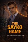 The Sayko Game: A Psychological Thriller: 1