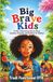 Big Brave Kids: 13 Short Motivational Stories About Emotions, Empathy, and Resilience for Children