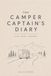 The Camper Captain's Diary