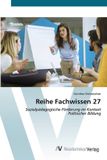 Reihe OmniScriptum SRL Reihe Fachwissen 27: Sozialpädagogische Förderung im Kontext Politischer Bildung
