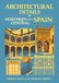 Architectural Details of Northern and Central Spain: One Hundred and Four Measured Drawings Fifty Five Photographs