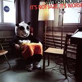 It's Swedish Mobilia - It's Not Jazz It's Worse