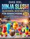 Das XXL Ninja Slushi Das XXL Ninja Slushi Alkohol Kochbuch für Erwachsene 2026: Über 100 Frozen Cocktails, Party-Drinks & kreative Slushie-Rezepte mit Alkohol