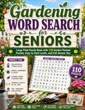 Gardening Word Search for Seniors: Large Print Puzzle Book