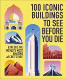 100 Dk Travel 100 Iconic Buildings to See Before You Die