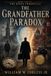 The Grandfather Paradox: Book One of The Hinge Chronicles