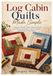 Log Cabin Quilts Made Simple