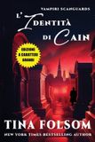 L'Identità Tina Folsom Vampiri Scanguards- L'Identità di Cain (Edizione a caratteri grandi) Paperback
