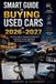 Smart Libri GmbH Smart Guide to Buying Used Cars in 2026-2027
