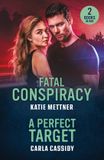 Fatal Mills & Boon Fatal Conspiracy / A Perfect Target Paperback