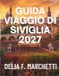 GUIDA Independently Published Guida Viaggio Di Siviglia 2027