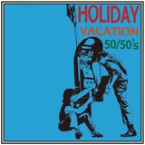 Sonic Rendezvous 50/50's - Holiday/Vacation (7" Single)