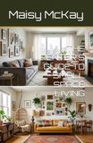 THE RENTER'S GUIDE TO SMALL SPACE LIVING: Damage-Free Ways to Maximize Every Square Foot