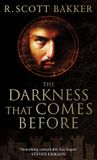 The Darkness That Comes Before: Prince of Nothing, Book 1