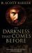 The Darkness That Comes Before: Prince of Nothing, Book 1