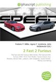 2 Fast 2 Furious: The Fast and the Furious (Film Series), The Fast and the Furious (2001 Film), Paul Walker, Tyrese Gibson, Eva Mendes, Devon Aoki, ... Singleton, David Arnold, Money Laundering