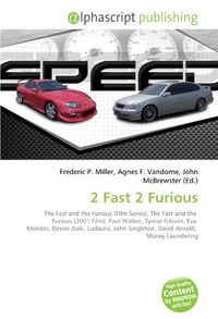 2 Fast 2 Furious: The Fast and the Furious (Film Series), The Fast and the Furious (2001 Film), Paul Walker, Tyrese Gibson, Eva Mendes, Devon Aoki, ... Singleton, David Arnold, Money Laundering