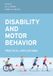 Disability Rowman & Littlefield Special Education Law, Policy, and Practice- Disability and Motor Behavior Hardcover